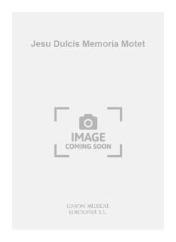 Jesu Dulcis Memoria Motet For 4 Vm 