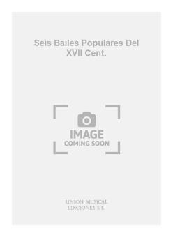 Seis Bailes Populares Del XVII Cent. 