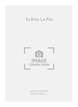 Tu Eres La Paz 