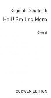 Spofforth Hail Smiling Morn SATB 