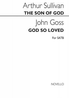 Sullivan/Goss: The Son Of God & God So Loved 