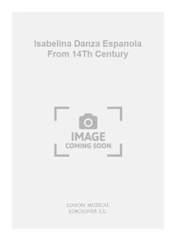 Isabelina Danza Espanola From 14th Century For Guitar 