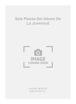 Seis Piezas Del Album De La Juventud (Galindo) For Guitar 