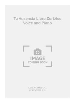 Tu Ausencia Lloro Zortzico Voice and Piano 