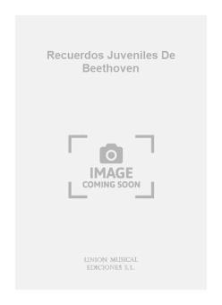 Recuerdos Juveniles de Beethoven 