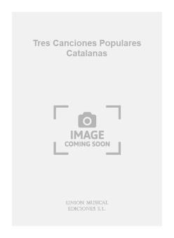 Tres Canciones Populares Catalanas For Guitar 