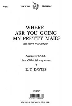 Where Are You Going My Petty Maid? SATB 