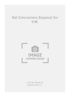 Defauce. Del Cancionero Espanol for V.M. 