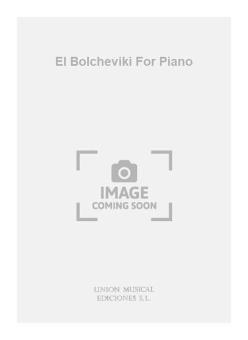 El Bolcheviki for Piano 