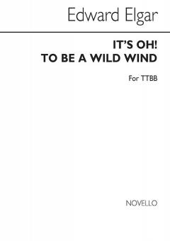 It's Oh! To Be A Wild Wind 