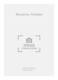Recuerdo, Preludio 