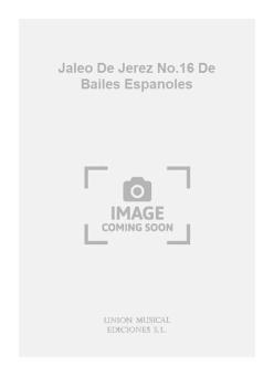 Jaleo de Jerez No. 16 de Bailes Espanoles 