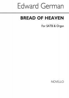 Bread Of Heaven, On Thee We Feed 
