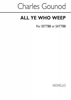 All Ye Who Weep 