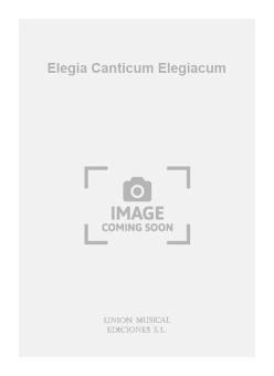 Elegia Canticum Elegiacum 