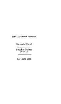 Milhaud Touches Noir Piano 