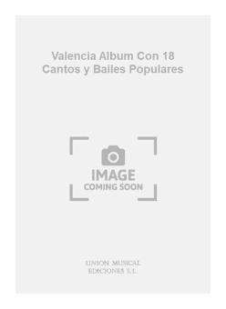 Valencia Album Con 18 Cantos y Bailes Populares 