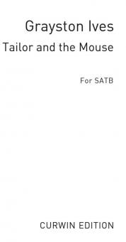 Ives, G The Tailor And The Mouse SATB/Piano 