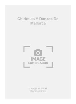 Chirimias Y Danzas De Mallorca For Guitar 