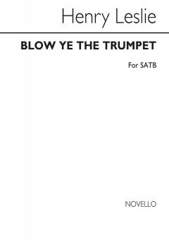 Leslie Blow Ye The Trumpet SATB 