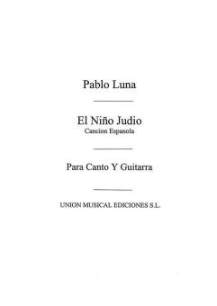 El Nino Judio Cancion Espanola (Azpiazu) for Voice and Guitar 