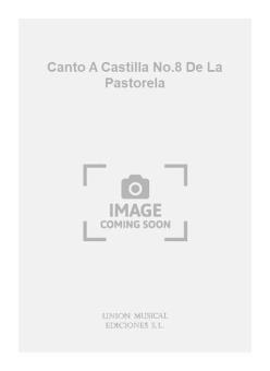 Canto A Castilla No. 8 de La Pastorela 