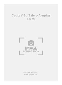 Cadiz Y Su Salero Alegrias En Mi For Guitar 