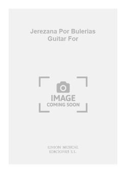 Jerezana Por Bulerias For Guitar 