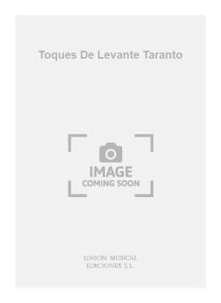 Toques De Levante Taranto For Guitar 