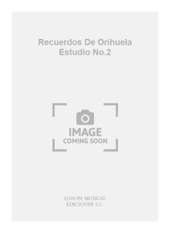 Recuerdos De Orihuela Estudio No.2 For Guitar 