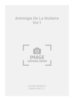 Antologia de La Guitarra Vol. 1 