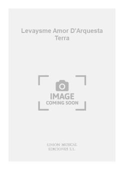 Levaysme Amor d'Arquesta Terra (Azpiazu) 
