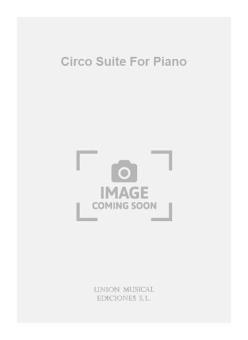 Circo Suite for Piano 
