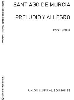 Preludio Y Allegro (R Sainz De La Maza) For Guitar 