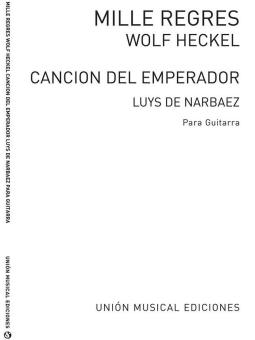 Cancion Del Emperador (Narvaez) y Mille Regres (Heckel) 