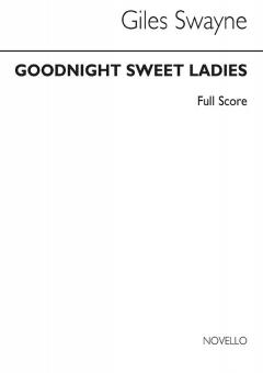 Goodnight, Sweet Ladies Op. 63 