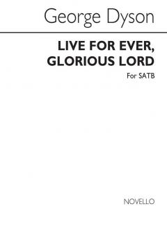 Live For Ever Glorious Lord 