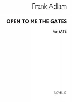 Open To Me The Gates 