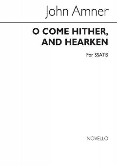 O Come Hither And Hearken 