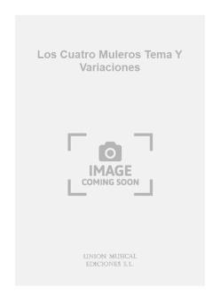 Los Cuatro Muleros Tema Y Variaciones For Guitar 