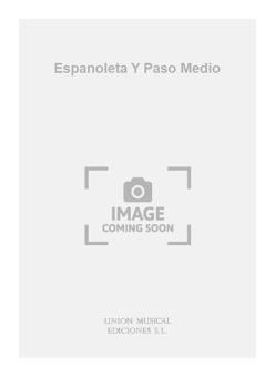 Espanoleta y Paso Medio 