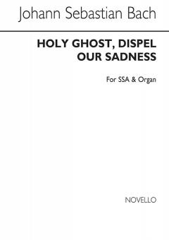 Holy Ghost Dispel Our Sadness 