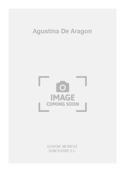 Agustina de Aragon for Piano 