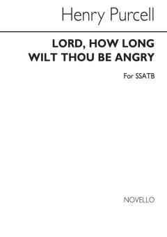 Lord, How Long Wilt Thou Be Angry? 