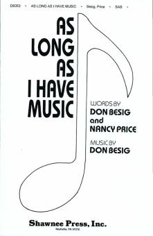 As Long As I Have Music 