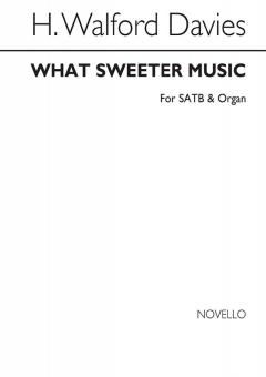 What Sweeter Music 
