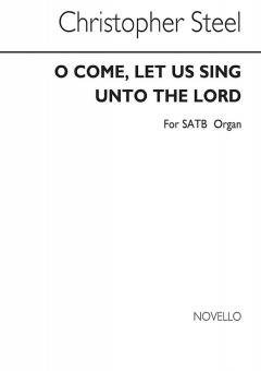 O Come, Let Us Sing Unto The Lord 
