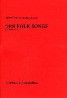 Ten Folk Songs Arranged By Jonathan Willcocks 