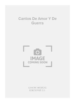 Cantos de Amor Y de Guerra 