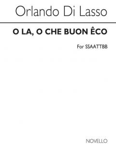 O La, O Che Buon Eco 